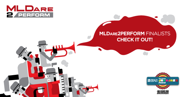  Inilah Para Finalis MLDARE2PERFORM 2016!