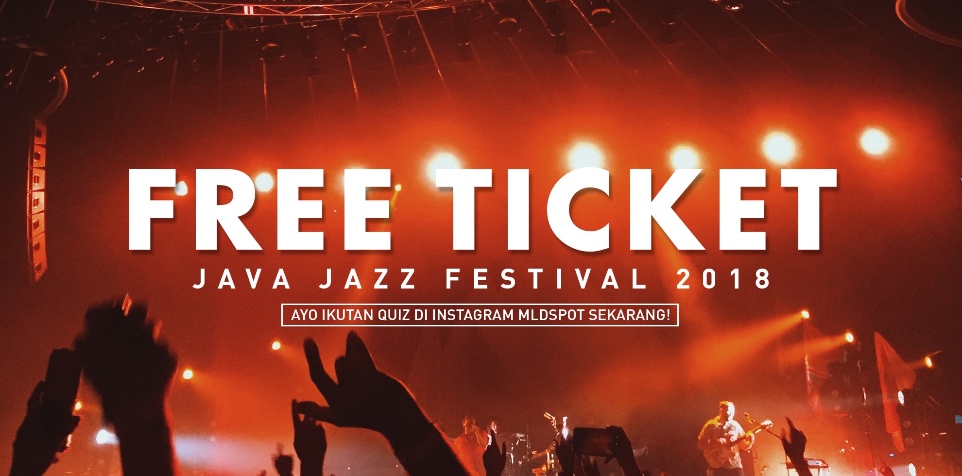 MLDSPOT Bagi-Bagi Tiket  Jakarta International BNI Java Jazz Festival 2018 Gratis!