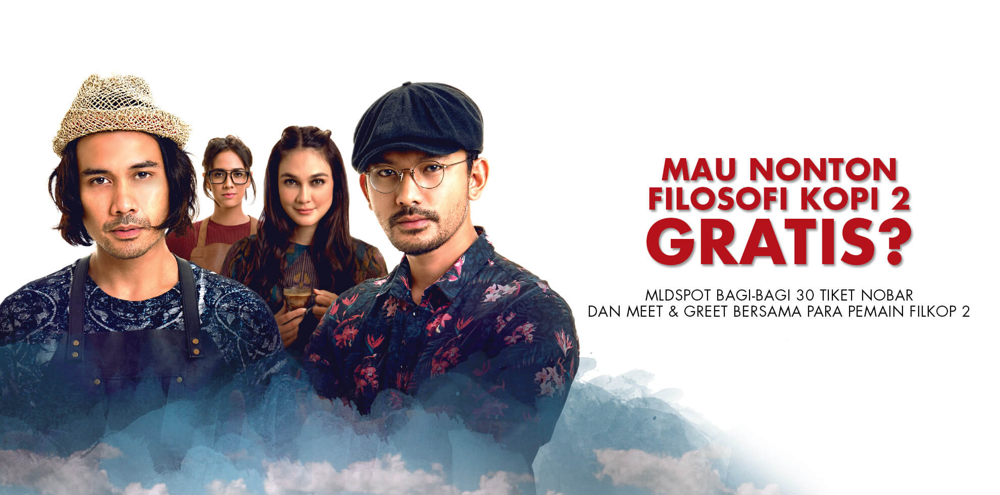 MLDSPOT Bagi-bagi tiket Nonton &quot;Filosofi Kopi 2: Ben &amp; Jody&quot; Bersama Para Pemainnya