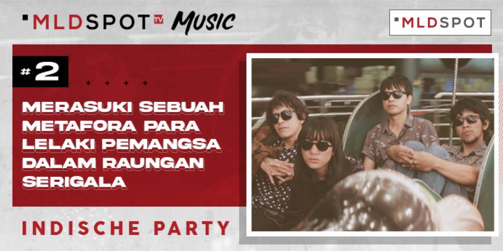Indische Party Merasuki Sebuah Metafora Para Lelaki Pemangsa dalam Raungan Serigala