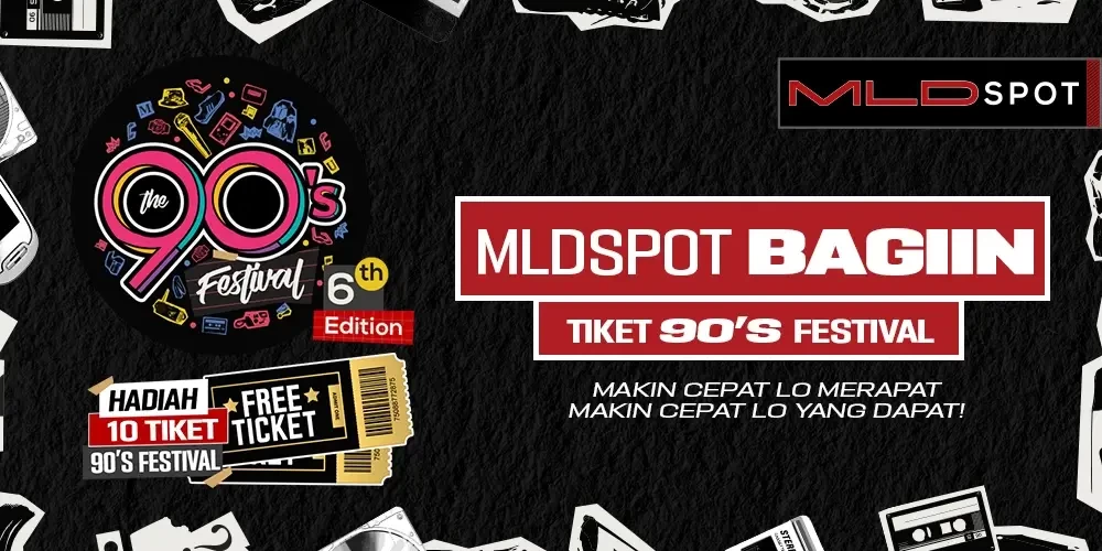 MLDSPOT BAGI-BAGI TIKET & RATUSAN HADIAH DI THE 90'S FESTIVAL