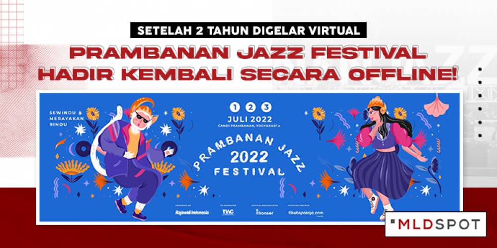Setelah 2 Tahun Digelar Virtual, Prambanan Jazz Festival Hadir Kembali Secara Offline!