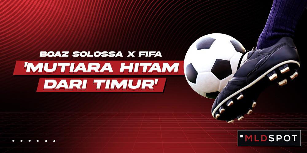 Sudah Tayang! FIFA Rilis Film Pendek Boaz Solossa ‘Mutiara Hitam dari Timur’