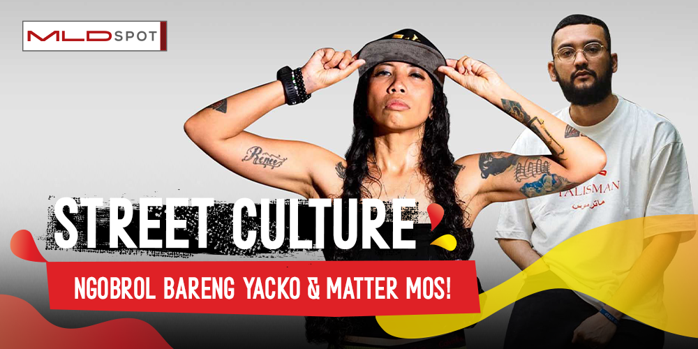 Street Culture Bukan Cuma Gaya Doang: Obrolan Bareng Yacko dan Matter Mos
